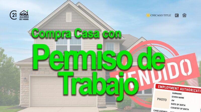 puedo comprar casa con permiso de trabajo