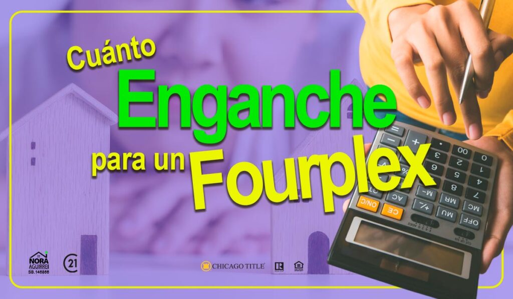 cuanto de enganche para un fourplex de 600,000