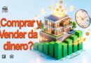 comprar y vender casa da dinero