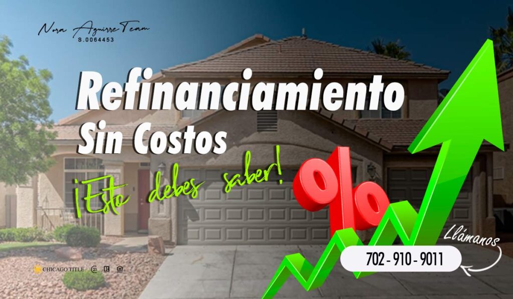 Intereses altos para comprar casa ¿Qué puedo hacer? 2 Refinanciamiento sin costos adicionales