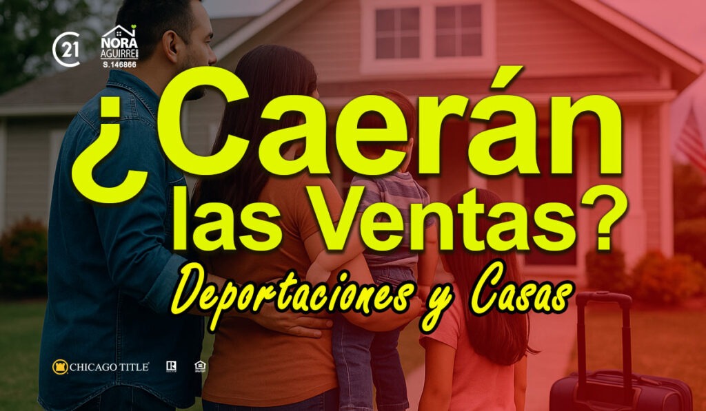¿Caerán las ventas de casas con las deportaciones? 2 caeran las ventas de las casas con deportaciones