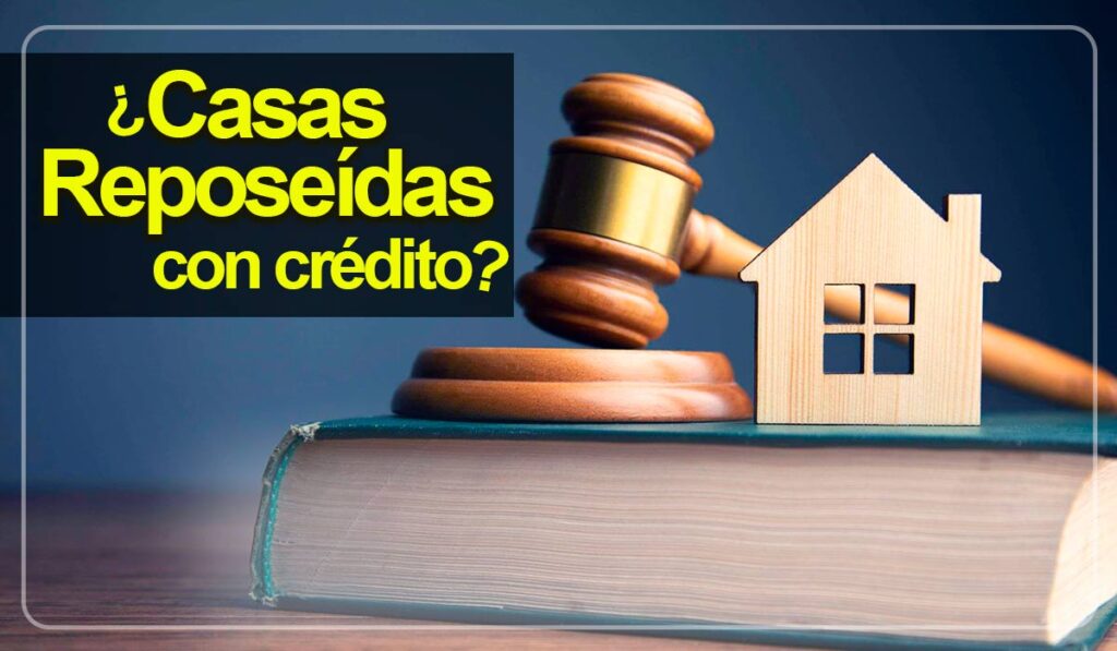 ¿Comprar casa embargada mediante crédito? 2 casa reposeída con crédito