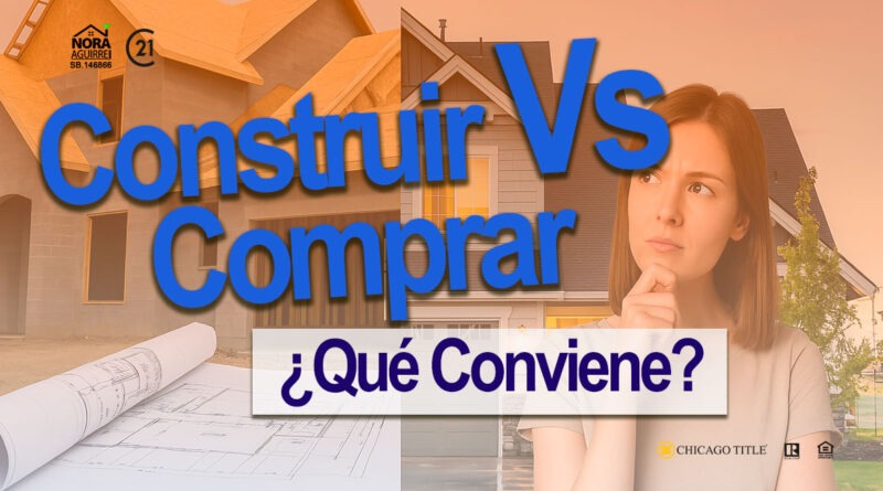 comprar versus construir casa que es mejor