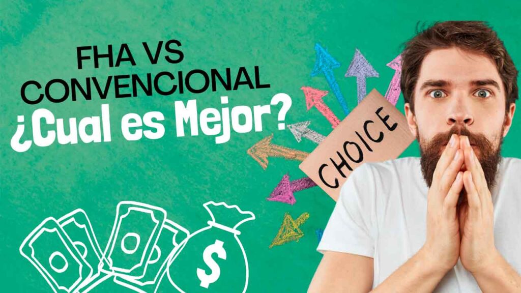 La polémica de elegir un préstamo FHA o convencional para comprar una casa 2 Comprar casa con préstamo FHA o Convencional ¿Cual es Mejor?
