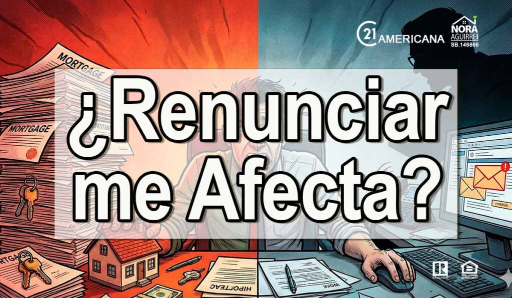 renunciar al trabajo me afecta en la compra de casa