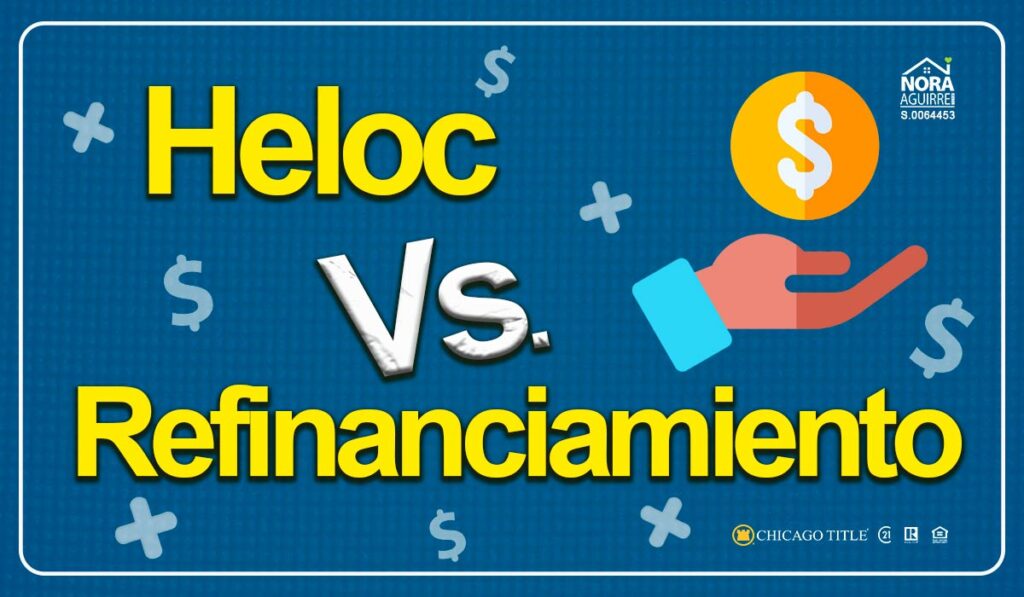 Heloc o refinanciar