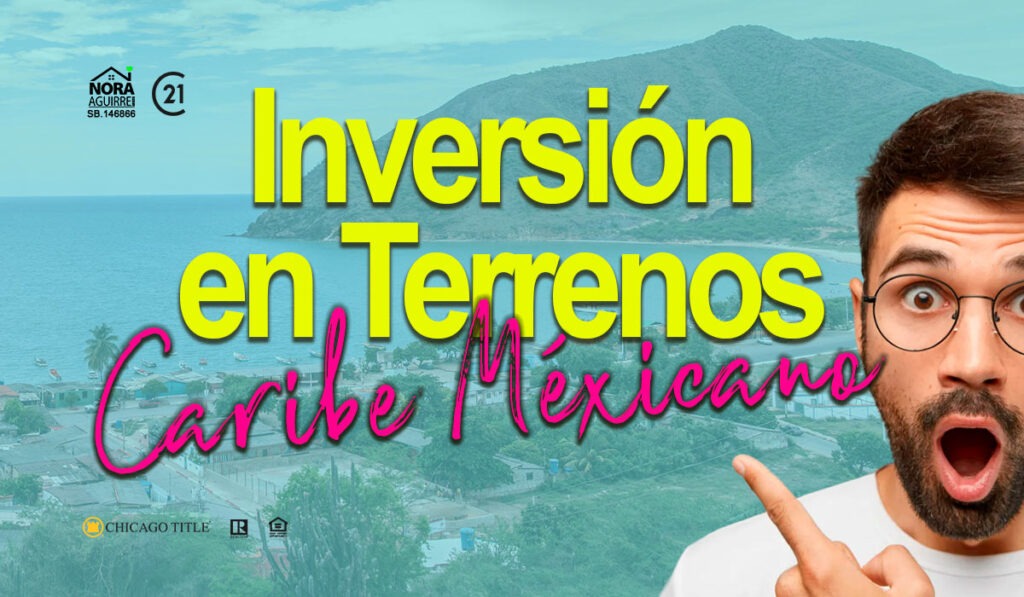 invertir terrenos caribe mexicano bienes raices