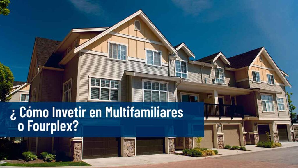 Invertir en una propiedad multifamiliar o fourplex