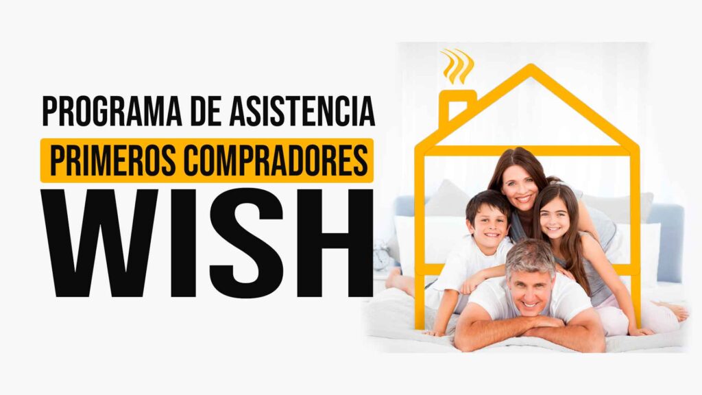 Programa de Ayuda Para Primeros Compradores WISH 2 comprar casa programa asistencia wish