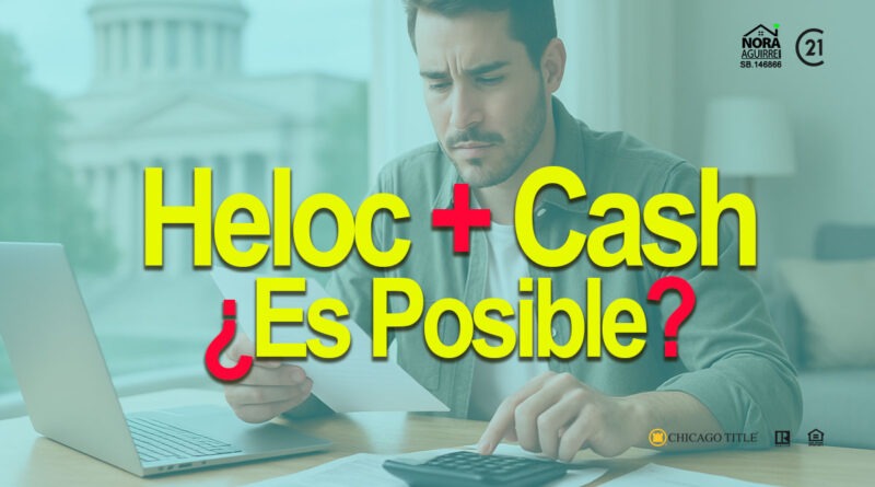 sacar heloc si recibo ingresos en cash es posible
