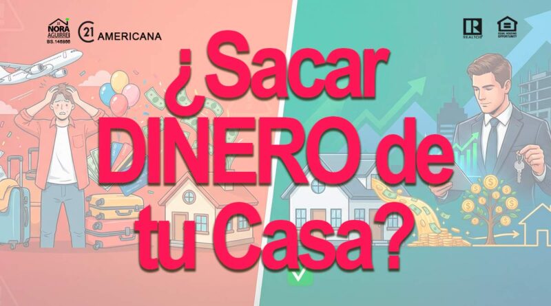 sacar el equity de tu casa