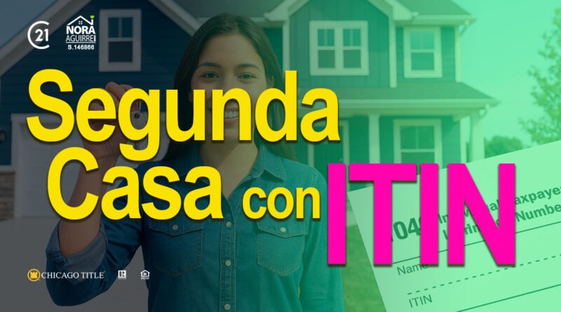 es posible segunda casa con itin
