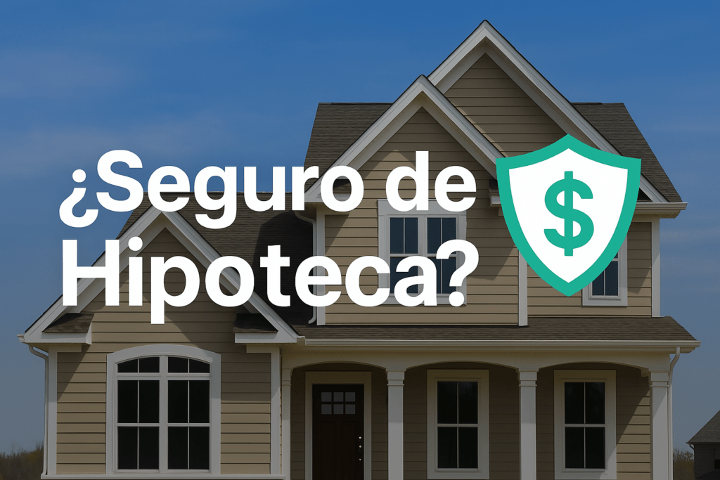 ¿Qué es el Seguro de Hipoteca y Cuándo lo Necesitas? 2 qué es el seguro de hipoteca